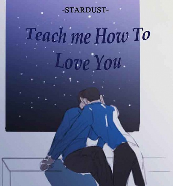Teach me How to Love You