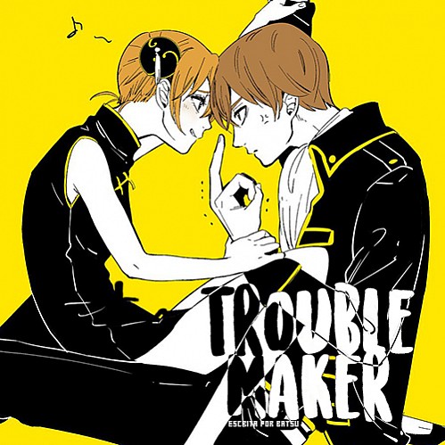 troublemaker