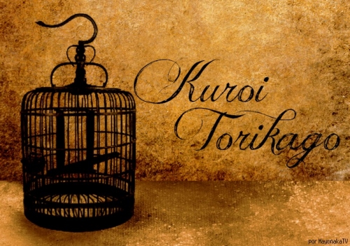 Kuroi Torikago