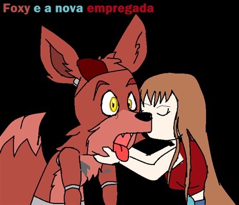 Foxy e a nova empregada
