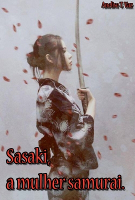 Sasaki, The Samurai Woman