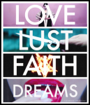 Love Lust Faith + Dreams