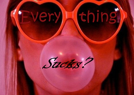 Everything Sucks?
