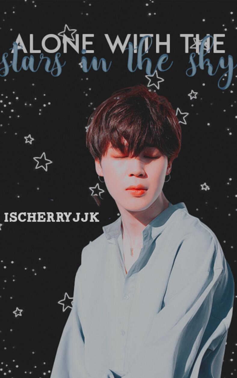 Alone With The Stars In The Sky | jjk + pjm