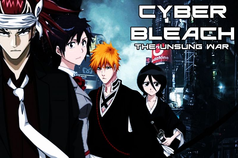 Cyber Bleach: The Unsung War