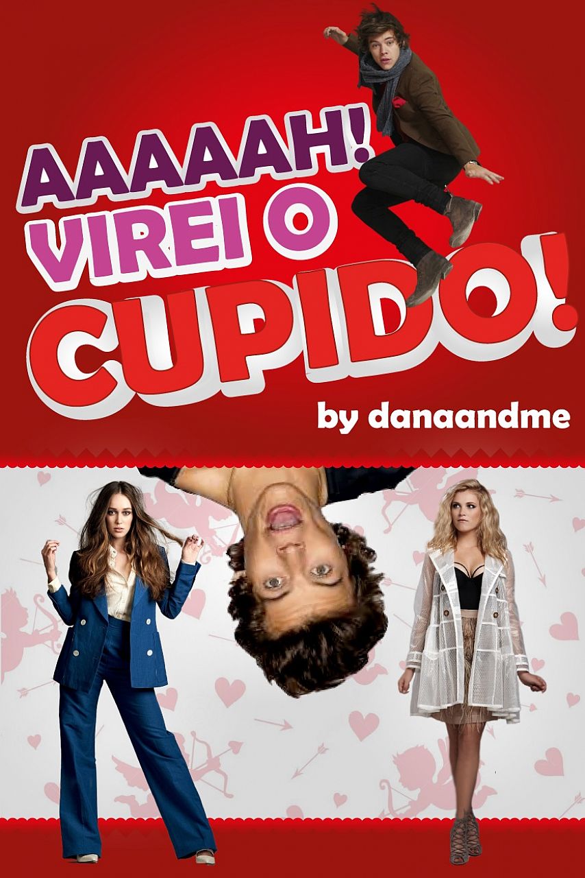AAAAAH! Virei o Cupido!