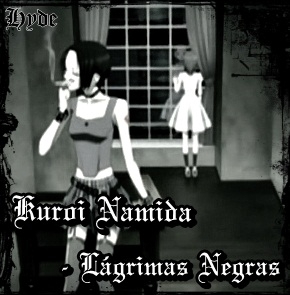 Kuroi Namida - Black Tears