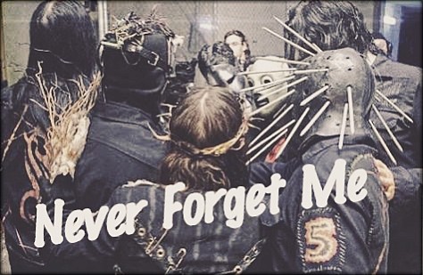 Never Forget Me