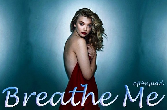 Breathe Me