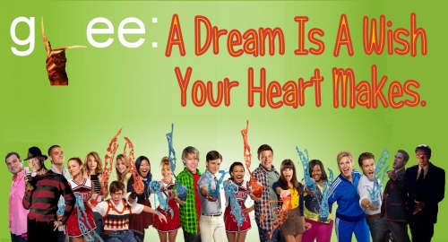Glee: a Dream Is a Wish Your Heart Makes