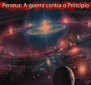 Perseus: The War Against the Beginning