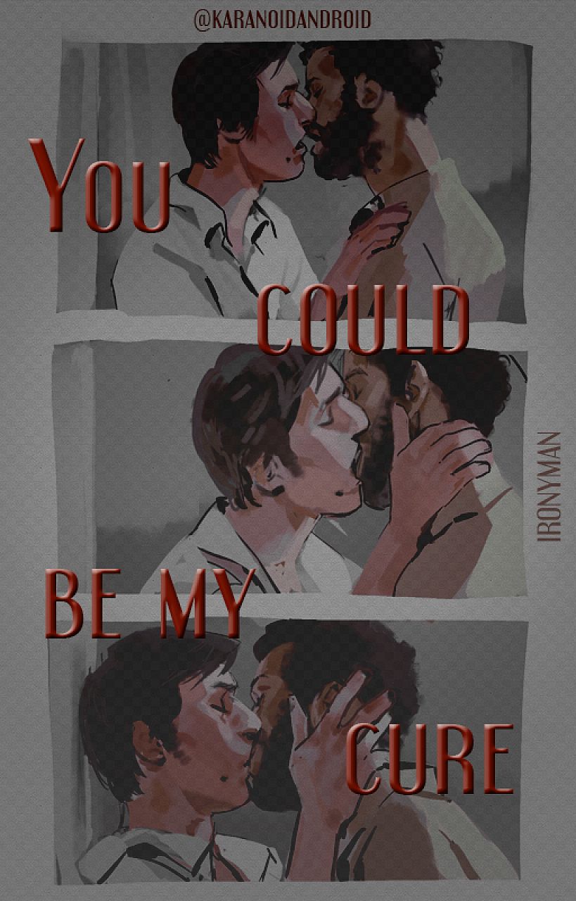 You could be my cure