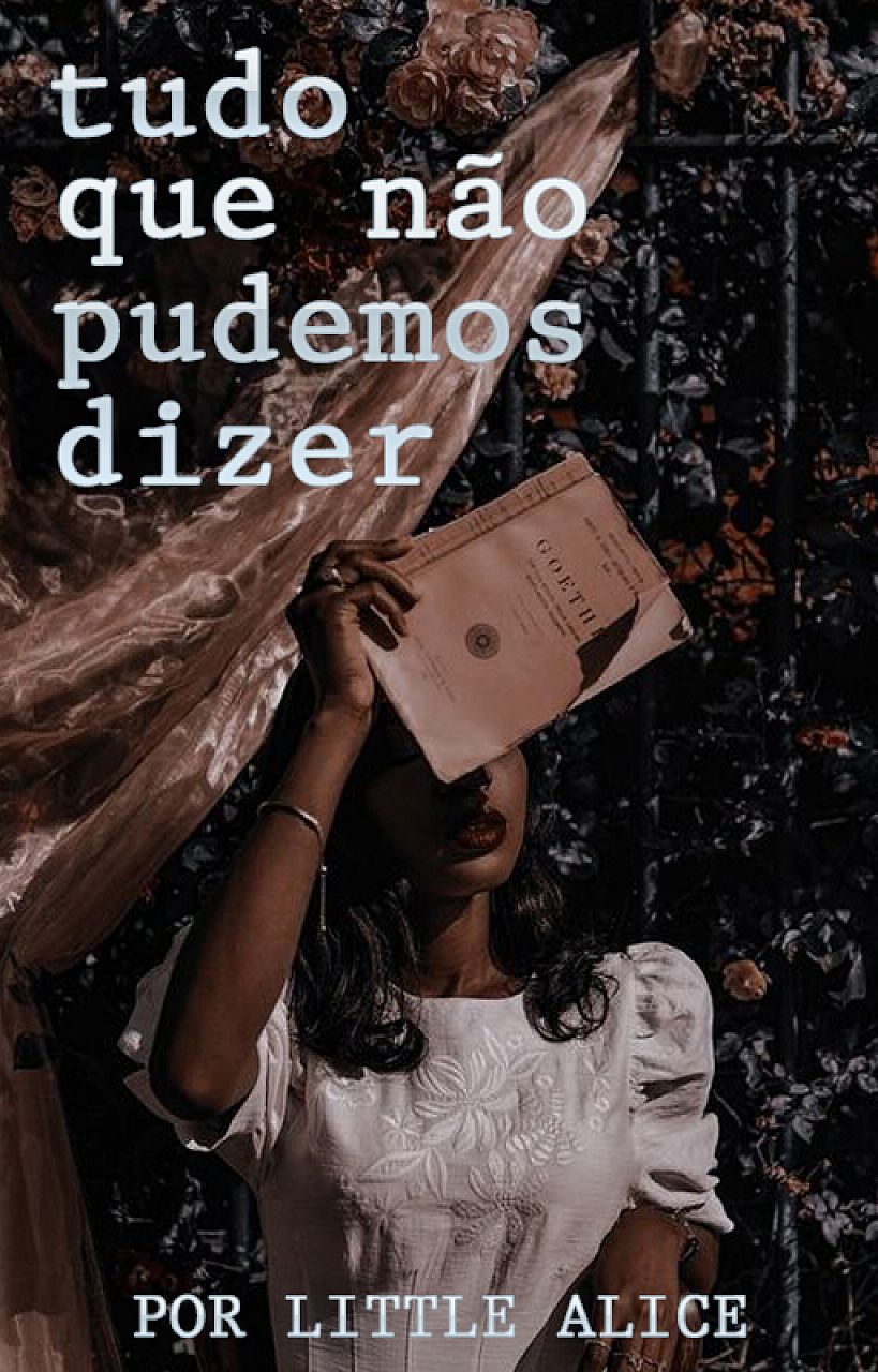 Tudo que não pudemos dizer