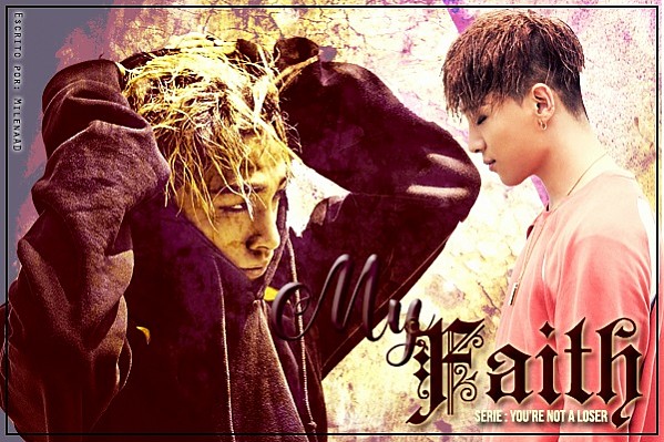 My Faith - Série You're NOT a Loser