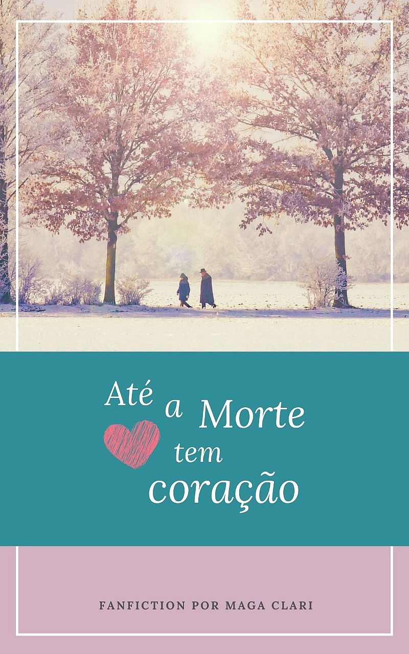 Até a Morte tem coração