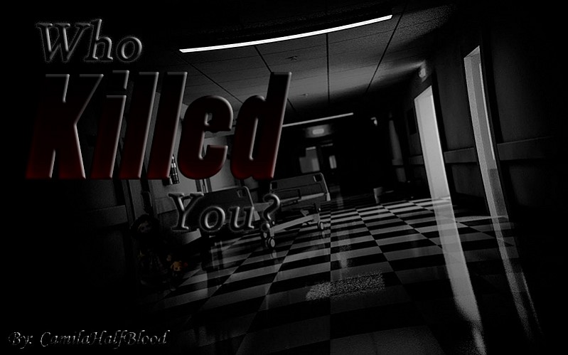 Who Killed You?