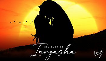 Meu querido Inuyasha