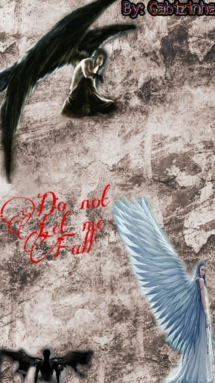 Do Not Let Me Fall