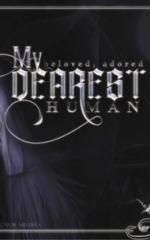 My Dearest Human