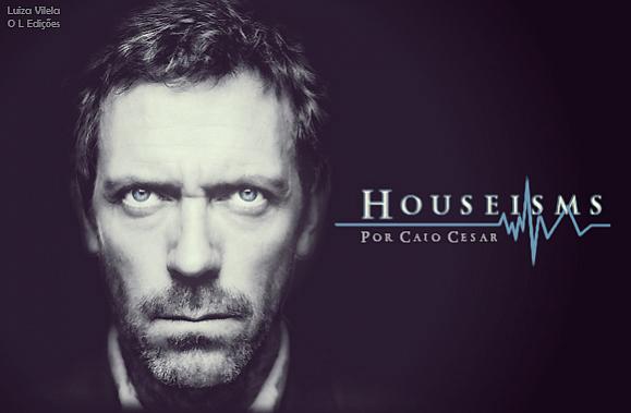 Houseisms