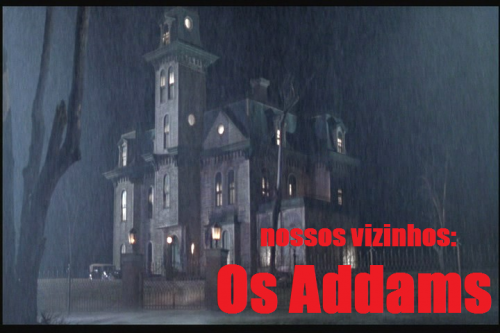 Our Neighbors: The Addams