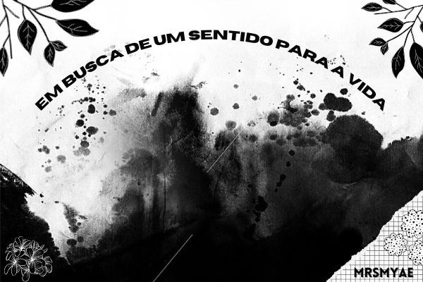 Em Busca de um Sentido para a Vida