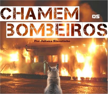 Chamem os Bombeiros