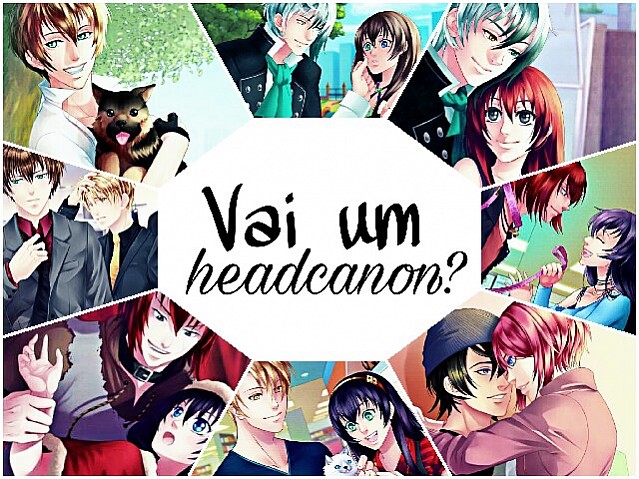 Vai um headcanon?