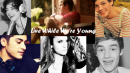 Live While Were Young