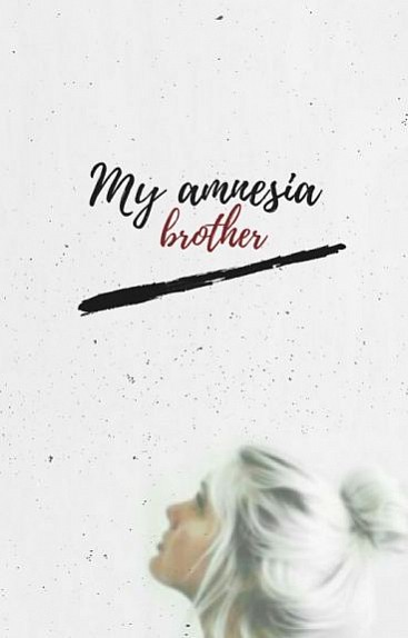 my amnesia brother