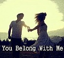 You Belong With Me