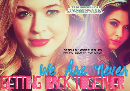 We Are Never Getting Back Together