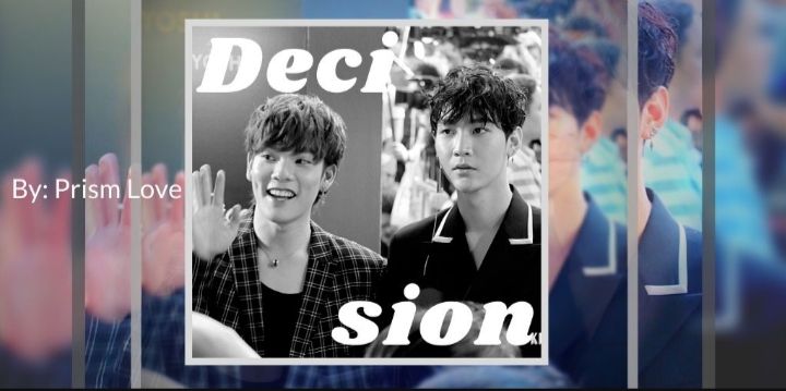 Decision {Ming+Kit}