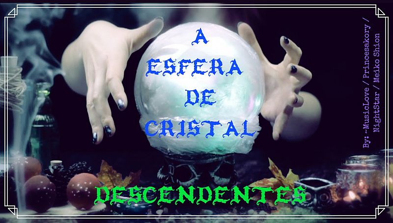 Descendentes - A Esfera de Cristal
