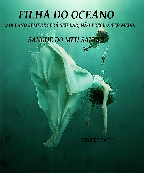Filha do Oceano - Sangue do meu sangue