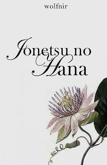 jōnetsu no hana