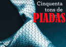 50 Tons De Piada - Oneshots